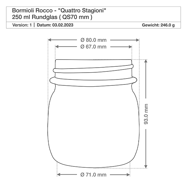 250ml pyöreä purkki "Quattro Stagioni" kannella varustettuna 250ml Bormioli Rocco Quattro Stagioni Rundglas mit Deckel - Technische Zeichnung mit Maßen für Einmachglas